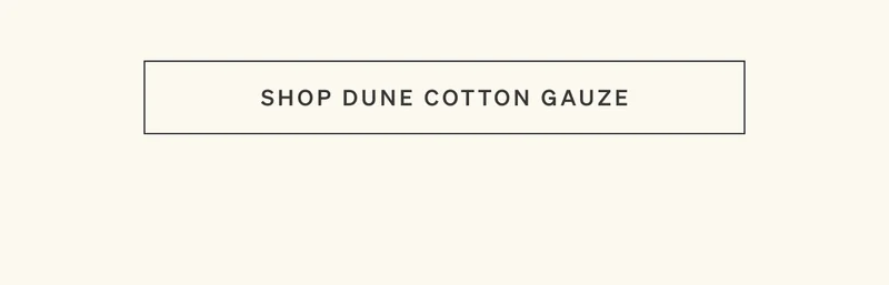 Shop Dune Cotton Gauze