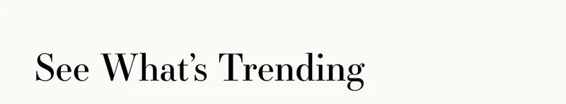 See What's Trending