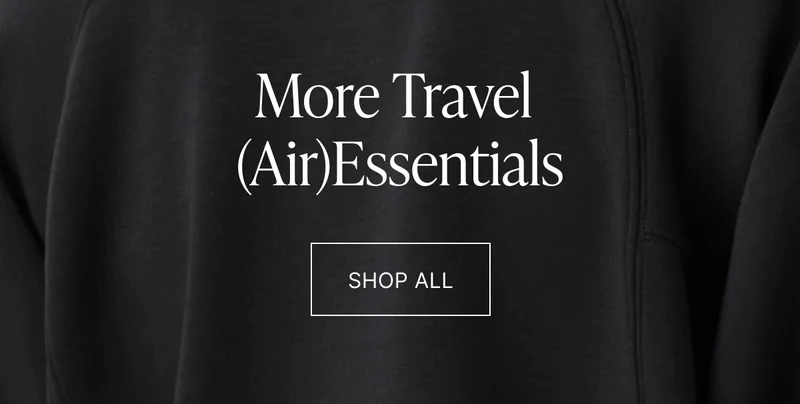 MORE TRAVEL (AIR)ESSENTIALS