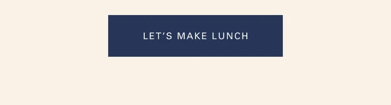 Let's make lunch