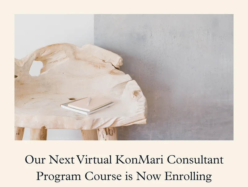 Our Next Virtual KonMari Consultant Program Course is Now Enrolling