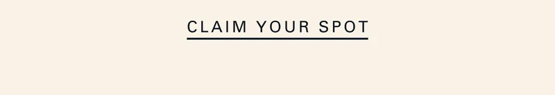 Claim your spot