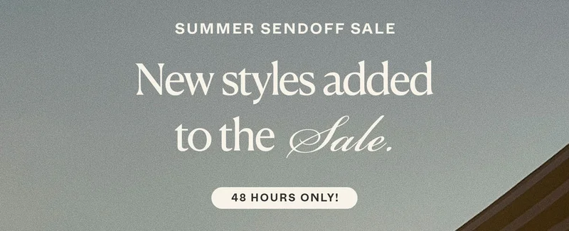 New styles added to the sale—48 hours only!