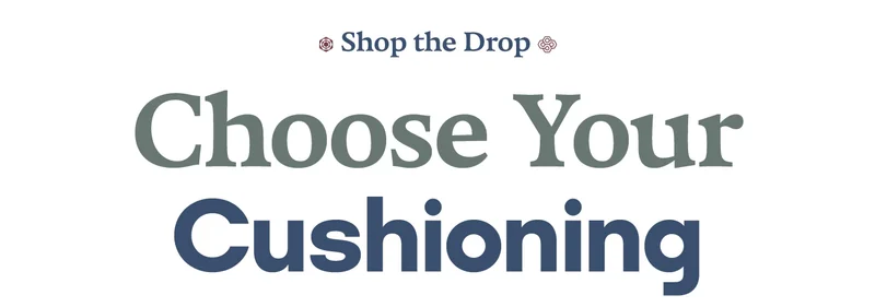 Shop the Drop | Choose Your Cushioning