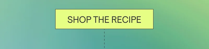 Shop the Recipe