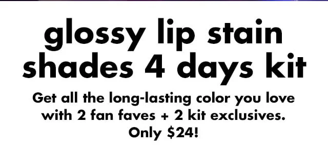 gloissy lip stain shades 4 day kit
