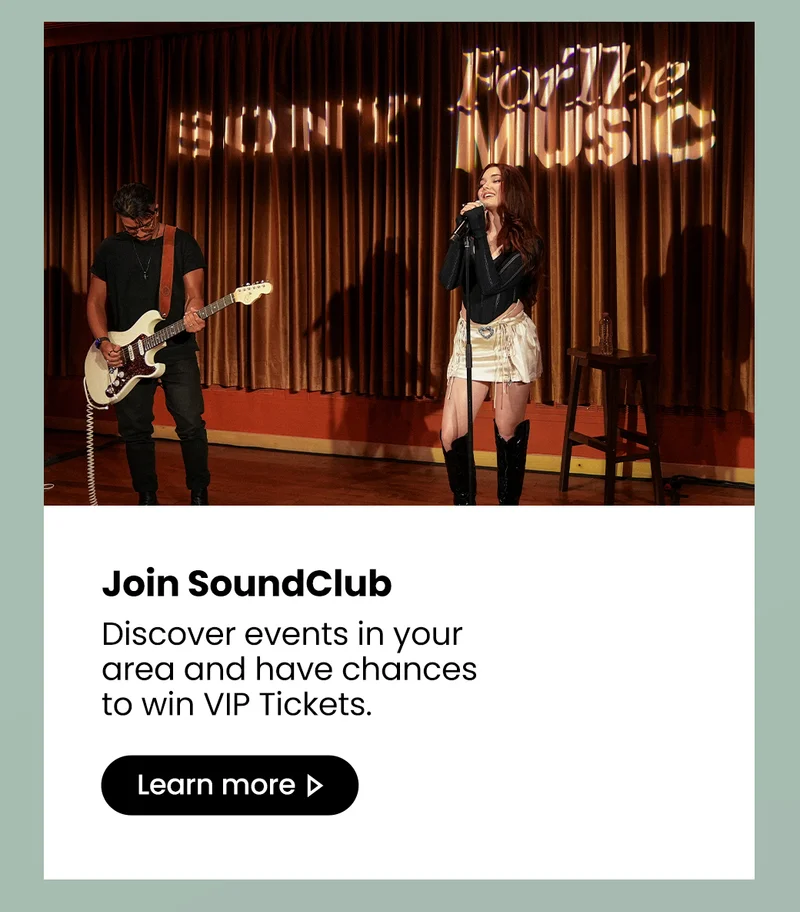 Join SoundClub | Discover events in your area and have chances to win VIP Tickets. Learn more>