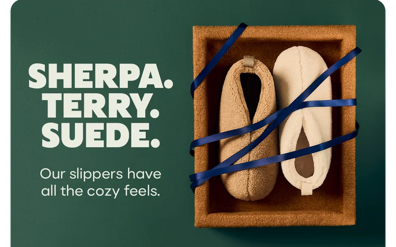 SHERPA. TERRY. SUEDE. | Our slippers have all the cozy feels.