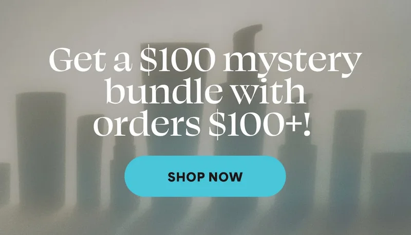 Get a $100 mystery bundle with orders $100+! -- SHOP NOW