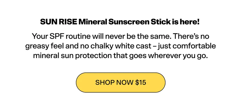 SUN RISE Mineral Sunscreen Stick is here!