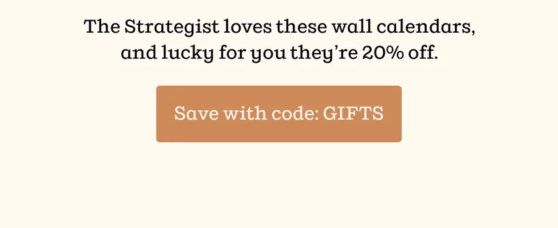 The Strategist loves these wall calendars, and lucky for you they're 20% off. | Save with code: GIFTS