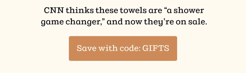 CNN thinks these towels are "a shower game changer," and now they're on sale. | Save with code: GIFTS