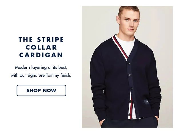 The stripe collat cardigan                                            Modern layering at its best, with our signature Tommy finish.                                            Shop now