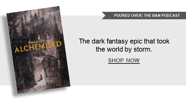 BOOK | Alchemised (B&N Exclusive Edition) by SenLinYu : Our Exclusive Edition of SenLinYu's Riveting Dark Fantasy Debut. SHOP NOW
