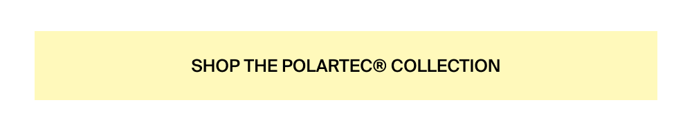 Shop the Polartec® Collection