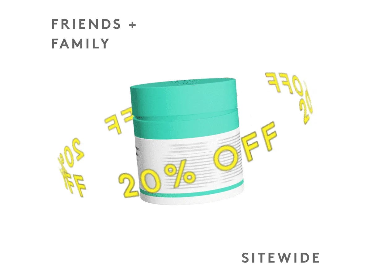 Friends + Family 20% Sitewide