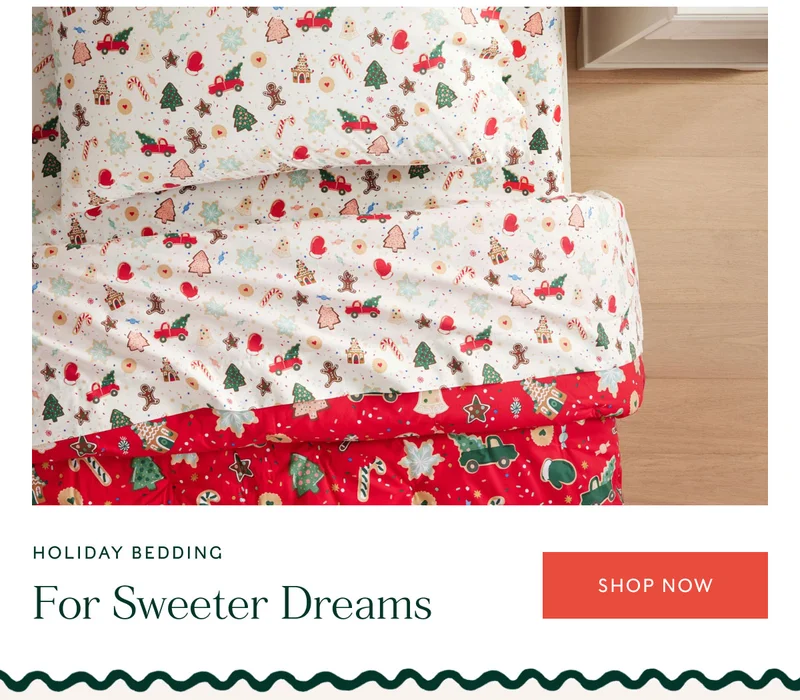 Holiday bedding Shop Now For Sweeter Dreams