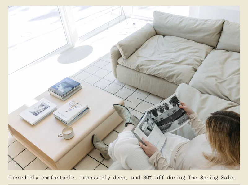 Incredibly comfortable, impossibly deep, and 30% off during The Spring Sale.