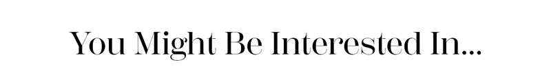 You Might Be Interested In...