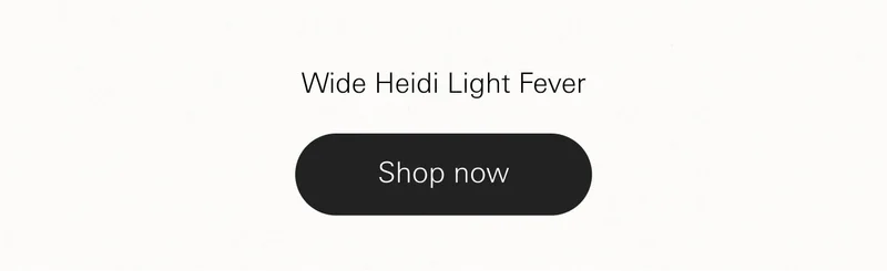 Wide Heidi Light Fever