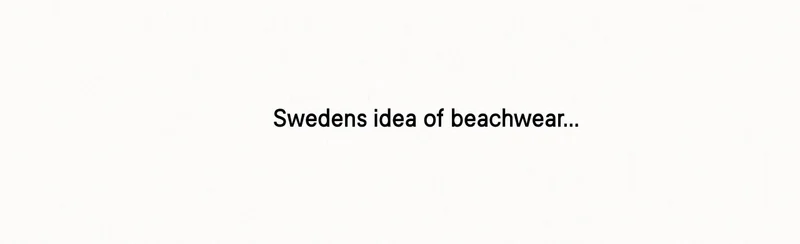 Swedens idea of beachwear...