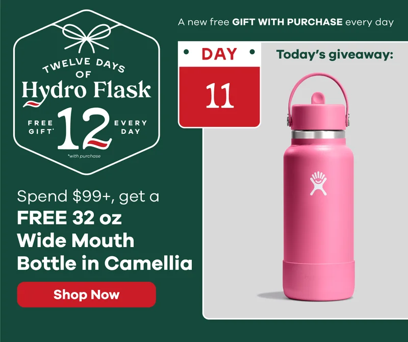 12 Days of Hydro Flask. Spend $99+, get a FREE 32 oz Wide Mouth Bottle in Camellia | Shop Now