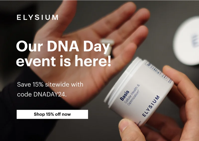 ELYSIUM | Our DNA Day event is here! | Save 15% sitewide with code discount code. | Shop 15% off now