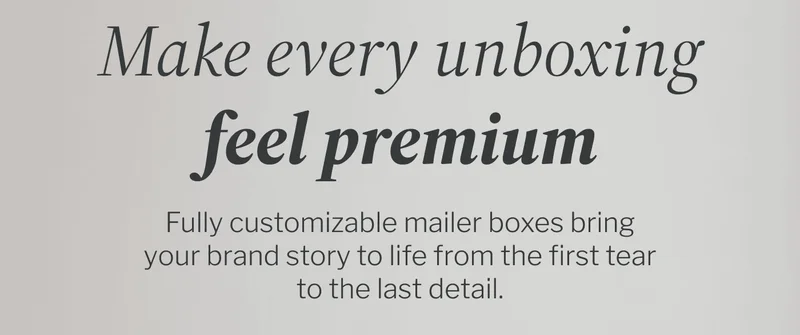 Make every unboxing feel premium | Fully customizable mailer boxes bring your brand story to life from the first tear to the last detail. Make every unboxing feel premium | Fully customizable mailer boxes bring your brand story to life from the first tear to the last detail.