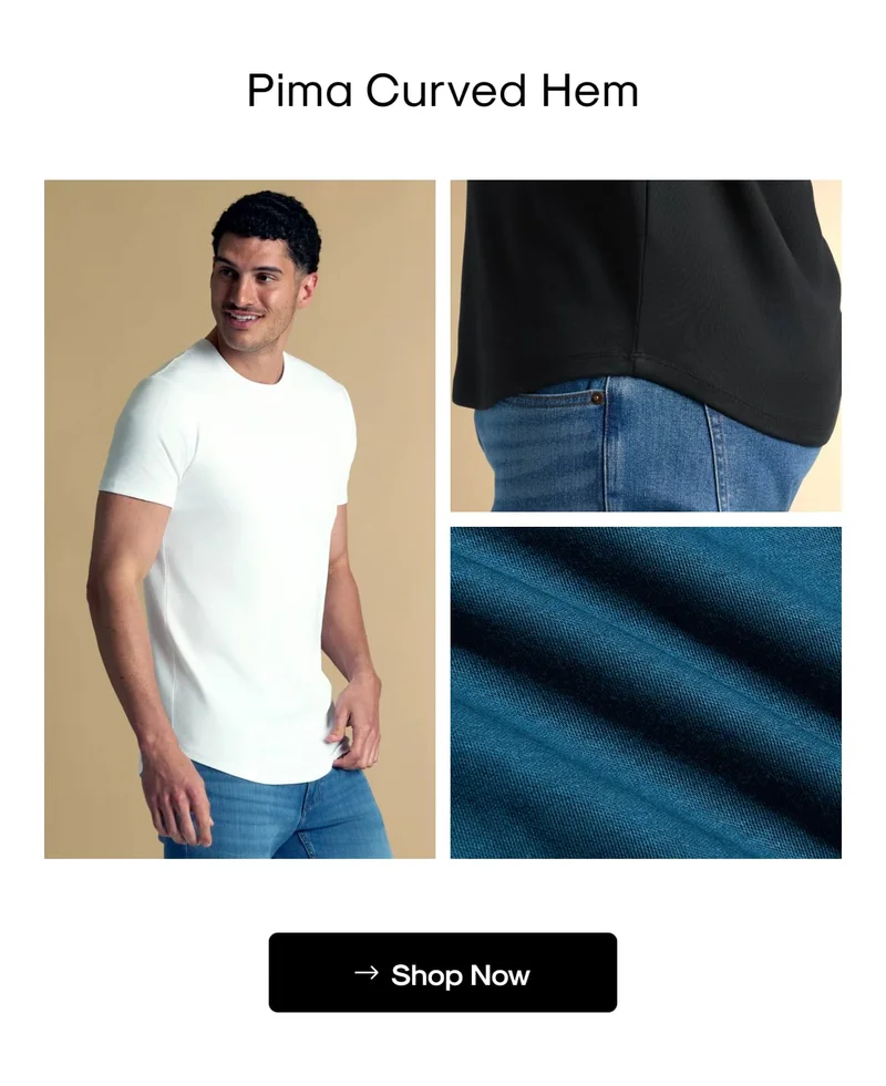 Pima Curved Hem