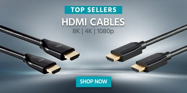 TOP SELLERS HDMI CABLES 8K | 4K | 1080p