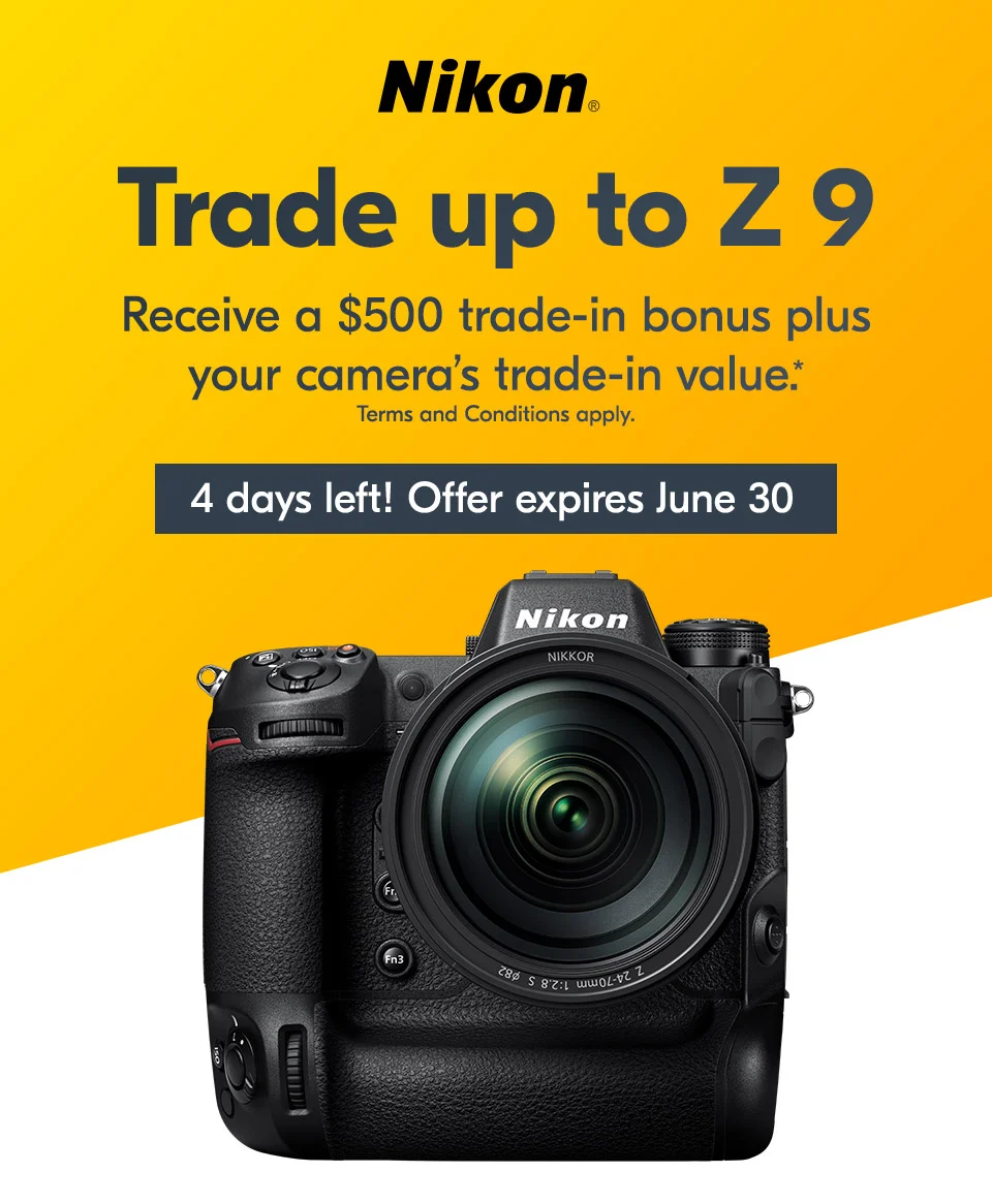 Nikon | Trade up to Z 9 | 4 days left! Offer expires June 30
