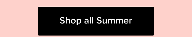 Shop all Summer