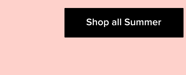 Shop all Summer