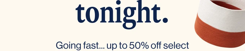 Going fast up to 50% off select items