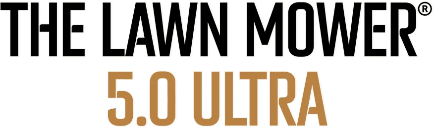 The Lawn Mower® 5.0 Ultra