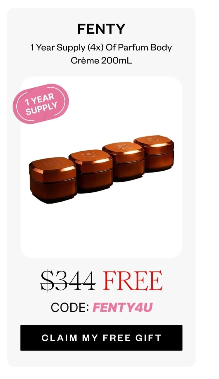 FENTY 1 Year Supply (4x) Of Parfum Body Creme 200mL | FREE | CODE: FENTY4U | CLAIM MY FREE GIFT