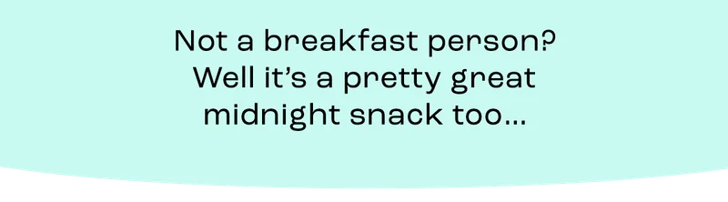 Midnight snack