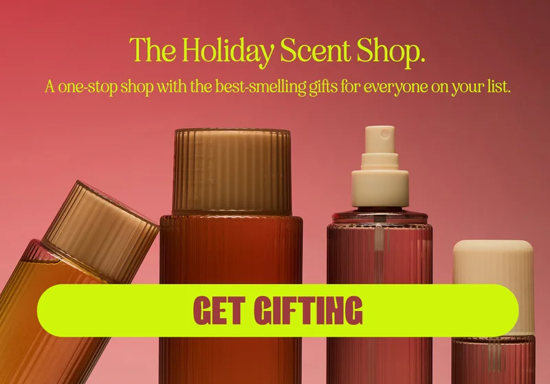 the Holiday Scent Shop. A one-stop shop with the best-smelling gifts for everyone on your list.
