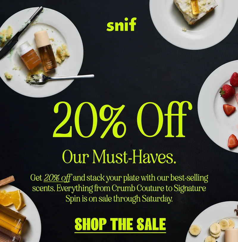 Get 20% off and stack your plate with our best-selling scents. Everything from Crumb Couture to Signature Spin is on sale through Saturday.