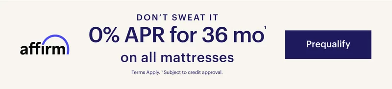 don’t sweat it |0% APR for 36 mo¹ | on all mattresses