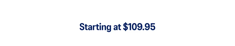 Starting at $109.95