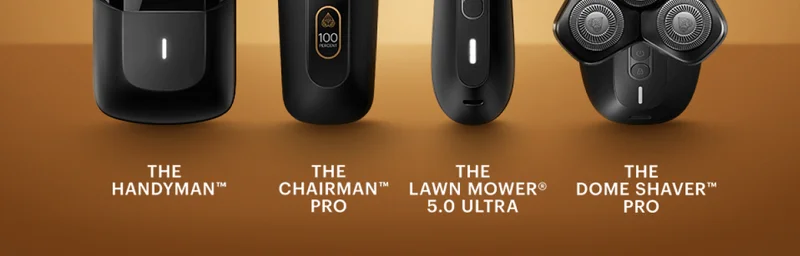 The Lawn Mower® 5.0 Ultra, The Dome Shaver™ Pro