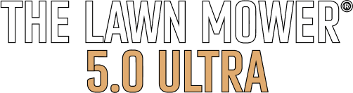 The Lawn Mower® 5.0 Ultra