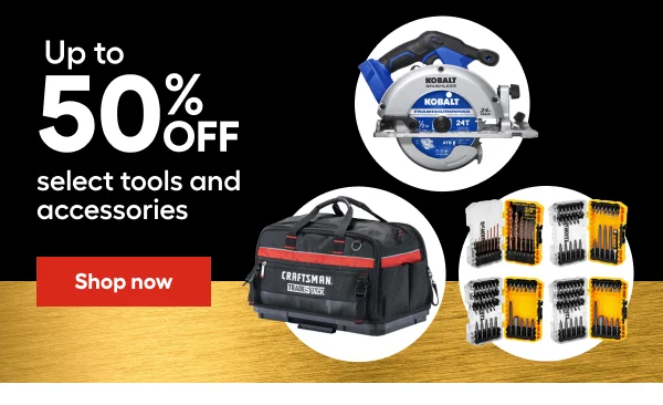 Up to 50% OFF select tool and accessories
