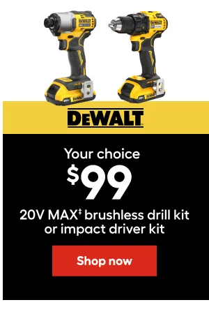 Your choice $99, 20V MAX‡ brushless drill kit or impact driver kit