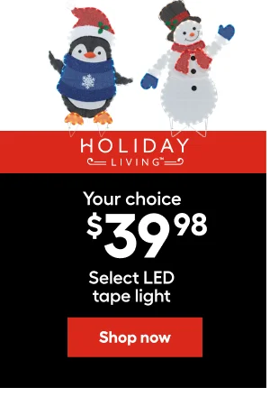 You choice $39.98 select LED tape light
