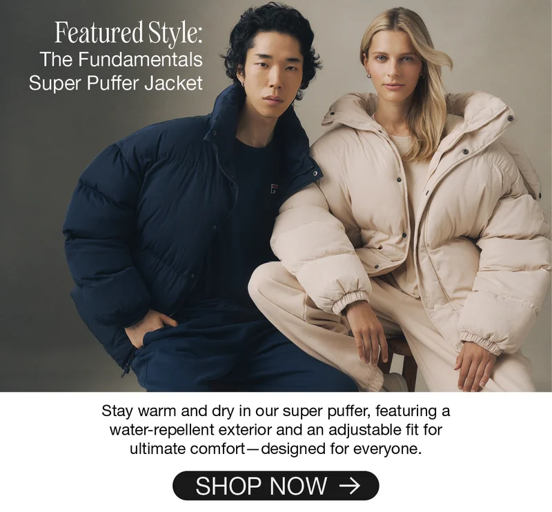 Featured Style: Fundamentals Super Puffer Jacket. Stay warm and dry in our super puffer, featuring a water-repellent exterior and ad adjustable fit for ultimate comfort - designed for everyone. SHOP NOW.
