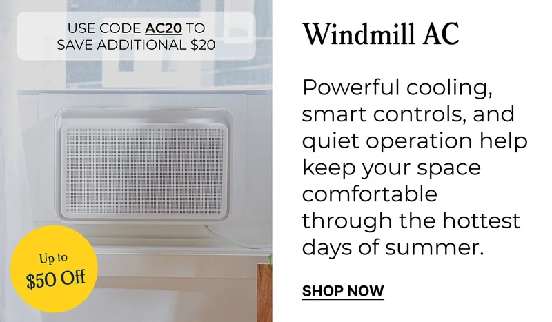 use code AC20 to save additional $20 | Windmill AC