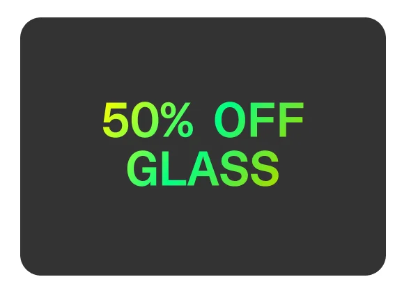 50% off Glass
