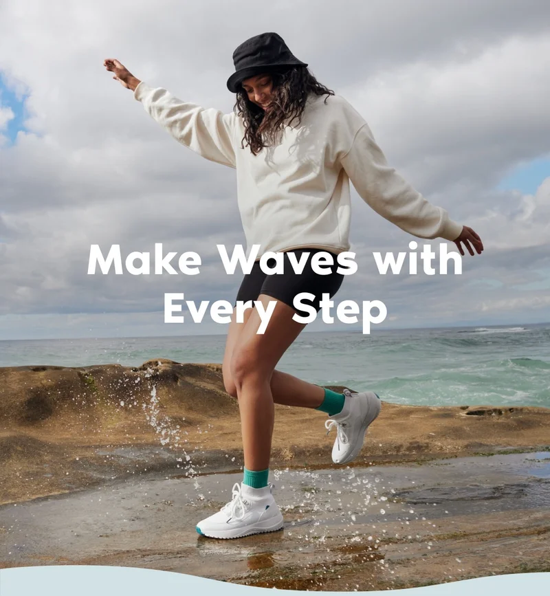 Make Waves With Every Step.